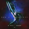 G. Dot & Born - She's So Perfect - Single